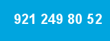921 249 80 52